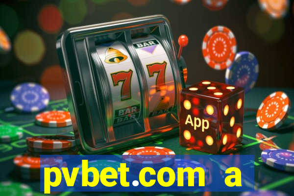 pvbet.com a plataforma de jogos de cassino