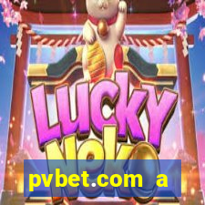 pvbet.com a plataforma de jogos de cassino