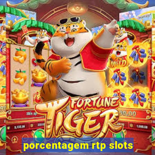 porcentagem rtp slots