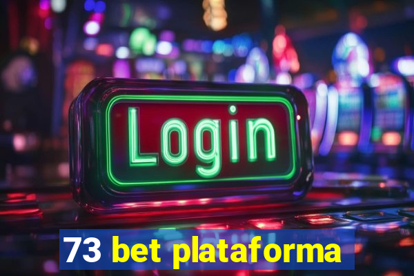 73 bet plataforma