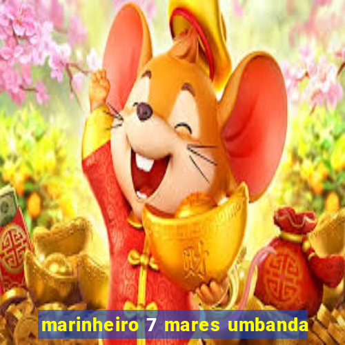 marinheiro 7 mares umbanda