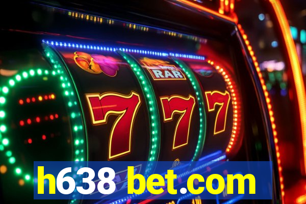 h638 bet.com