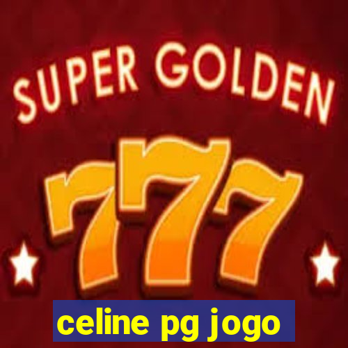 celine pg jogo