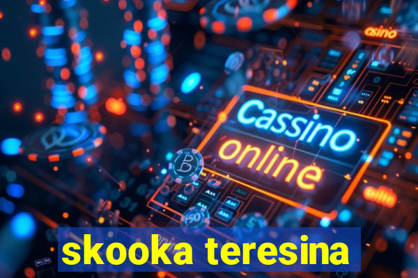 skooka teresina