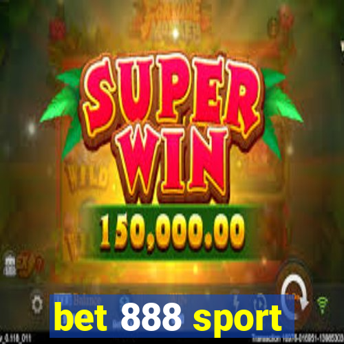 bet 888 sport