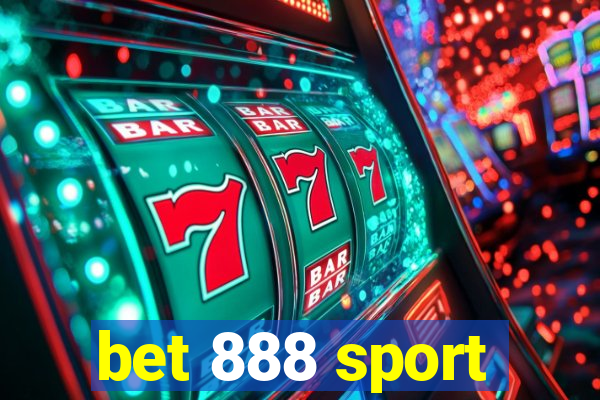 bet 888 sport