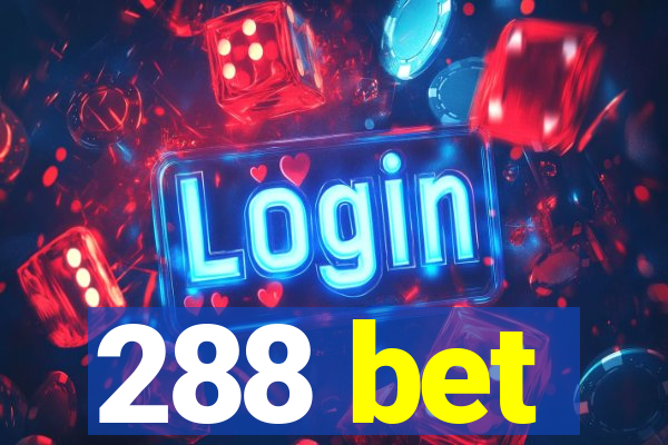 288 bet