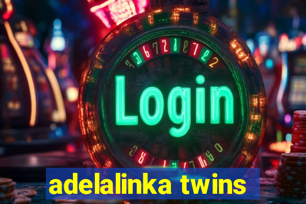 adelalinka twins