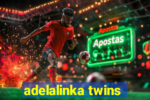 adelalinka twins