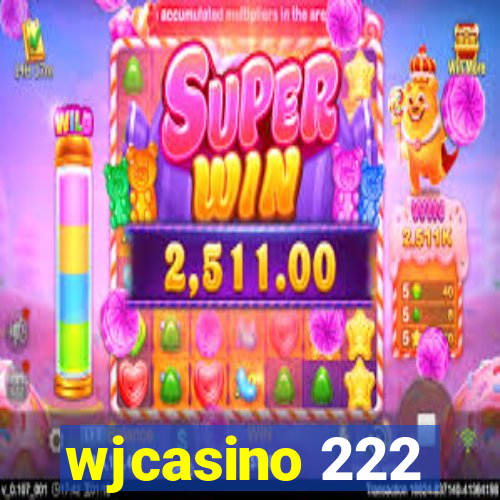 wjcasino 222