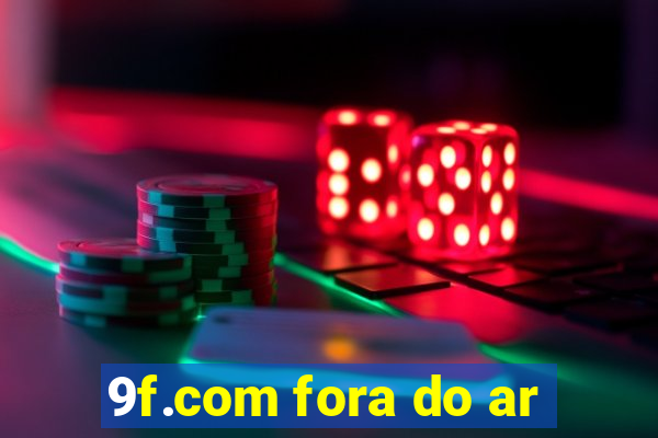 9f.com fora do ar