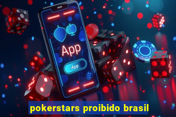 pokerstars proibido brasil