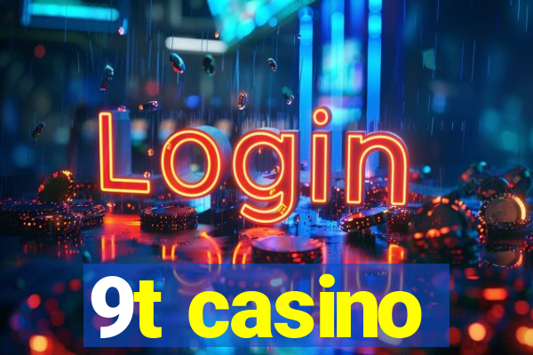 9t casino