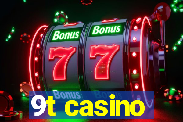 9t casino