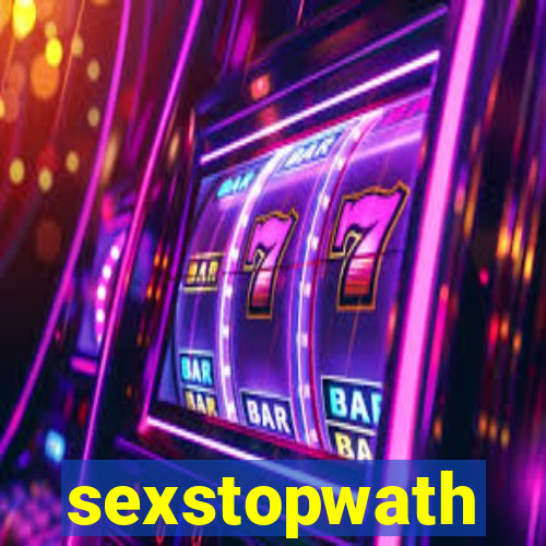 sexstopwath