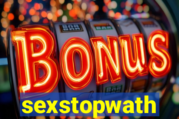 sexstopwath