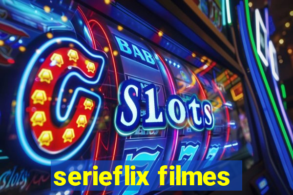 serieflix filmes