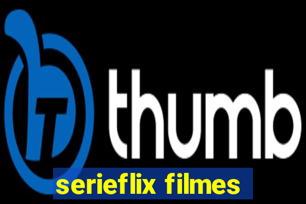 serieflix filmes