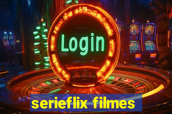 serieflix filmes