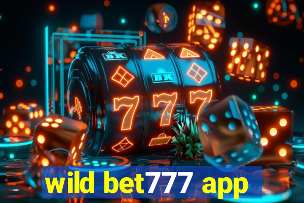 wild bet777 app