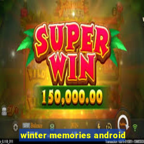 winter memories android