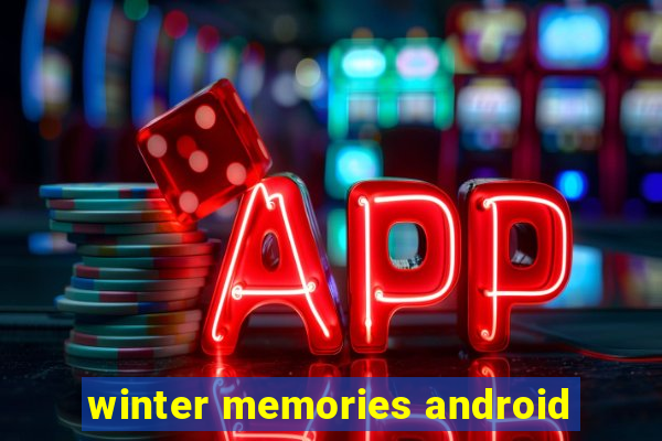 winter memories android