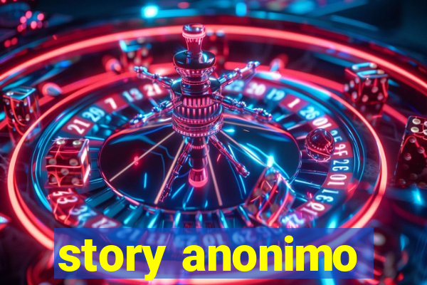 story anonimo