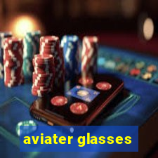 aviater glasses