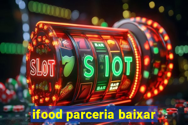 ifood parceria baixar