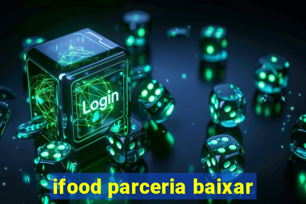 ifood parceria baixar