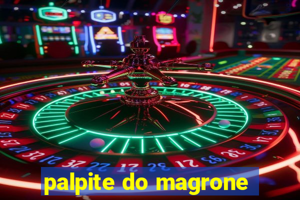 palpite do magrone