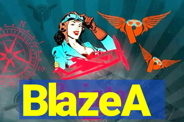 BlazeA