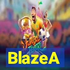 BlazeA