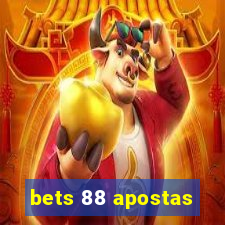 bets 88 apostas