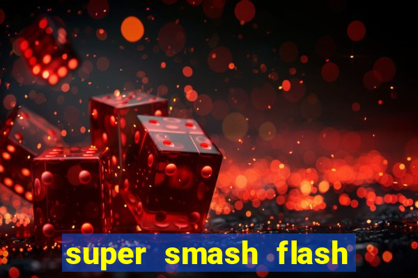 super smash flash 2 jogos