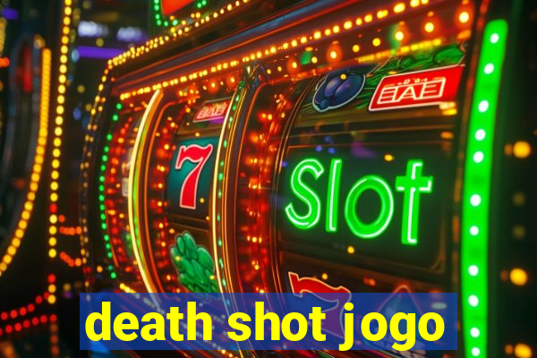 death shot jogo