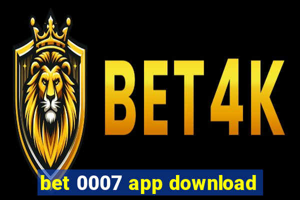 bet 0007 app download