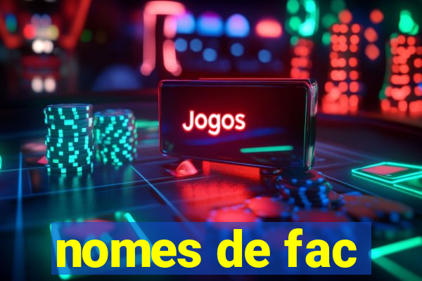 nomes de fac