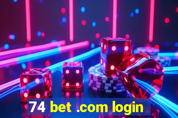 74 bet .com login