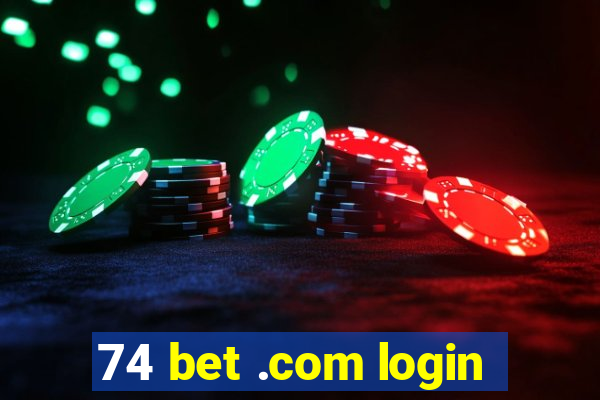 74 bet .com login