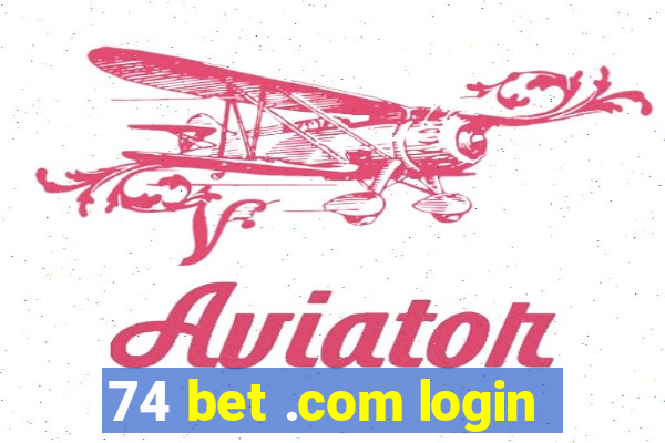 74 bet .com login