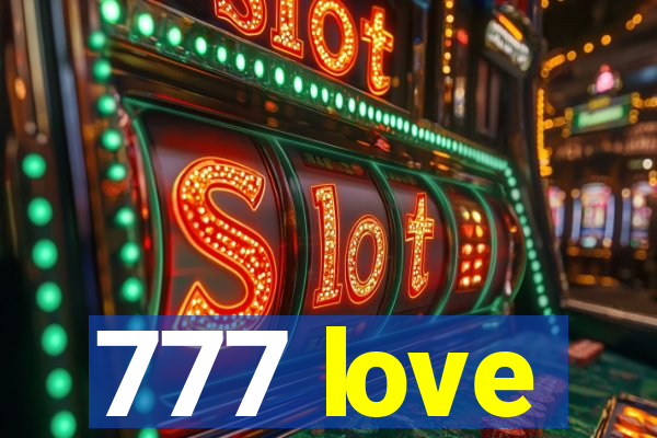 777 love