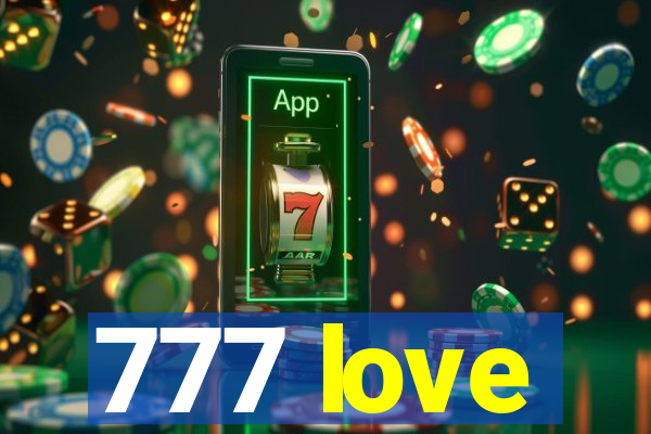 777 love