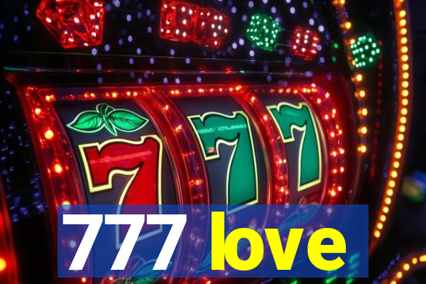 777 love