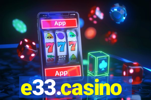 e33.casino