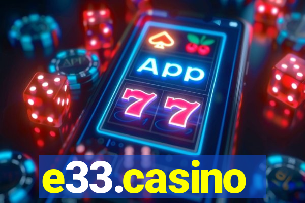 e33.casino