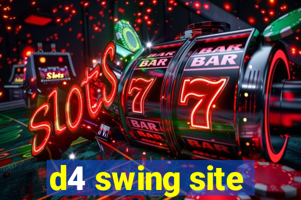 d4 swing site