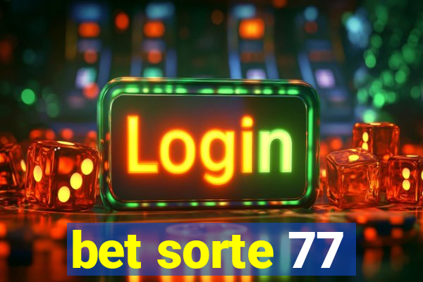 bet sorte 77