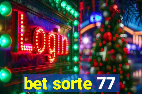 bet sorte 77