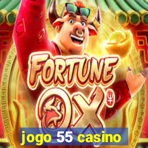 jogo 55 casino